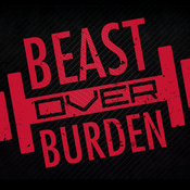 Podcast Beast over Burden powered by Barbell Logic