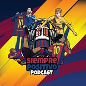 Podcast Barça: Siempre Positivo