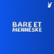 Podcast Bare et Menneske med Mikkel Rytter