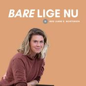 Podcast Bare lige nu