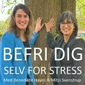 Podcast Befri Dig Selv For Stress