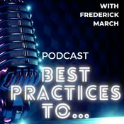 Podcast Best Practices To...with Rev. Fred