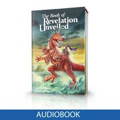 Podcast Bible Study Aid -- The Book of Revelation Unveiled [ Audiobook ]