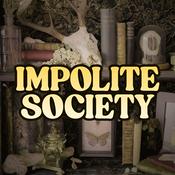 Podcast Impolite Society: Exploring the Weird, Taboo & Macabre