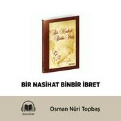 Podcast BİR NASİHAT BİNBİR İBRET