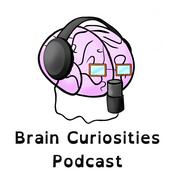 Podcast Brain Curiosities