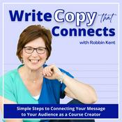 Podcast Write Copy that Connects | Online Marketing, Course Creation, Brand Messaging, Copywriting, Email Marketing