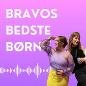 Podcast Bravos Bedste Børn