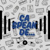 Podcast ÇA SPEAK DE...