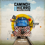 Podcast Camino de Hierro: Argentina sobre rieles