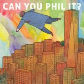 Podcast CAN YOU PHIL IT?