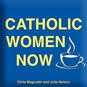 Podcast Catholic Women Now