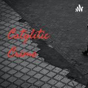 Podcast Catylitic Crime