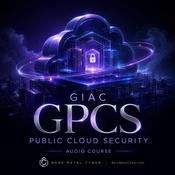 Podcast Certified: The GIAC GPCS Audio Course
