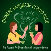 Podcast Chinese Language Convo Club - Casual Chinese Speaking Practice