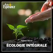 Podcast Chronique d’écologie intégrale