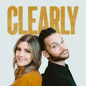 Podcast Clearly with Jimmy & Kelly Needham