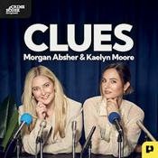 Podcast Clues with Morgan Absher and Kaelyn Moore