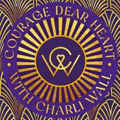 Podcast Courage Dear Heart