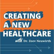 Podcast Creating a New Healthcare