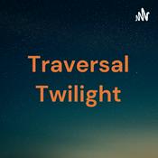 Podcast Traversal Twilight