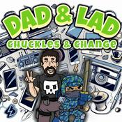 Podcast Dad & Lad : Chuckles & Change