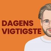 Podcast Dagens vigtigste - gratis nyheder på max 10 minutter