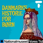 Podcast Danmarks historie for børn