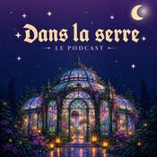 Podcast Dans la serre