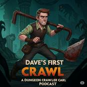 Podcast Dave’s First Crawl - a Dungeon Crawler Carl Podcast