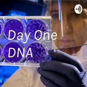 Podcast Day One DNA