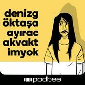 Podcast Deniz Göktaş'a Ayıracak Vaktim Yok