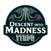 Podcast Descent into Madness TTRPG