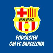 Podcast Bare Barça - Podcasten om FC Barcelona
