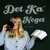 Podcast Det Ka’ Noget