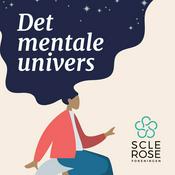 Podcast Det mentale univers - Scleroseforeningen