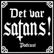 Podcast Det var Satans!