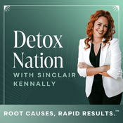 Podcast Detox Nation with Sinclair Kennally