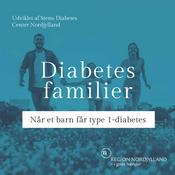 Podcast Diabetesfamilier - Når et barn får type 1-diabetes