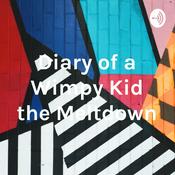 Podcast Diary of a Wimpy Kid the Meltdown