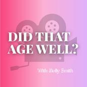 Podcast Did That Age Well?
