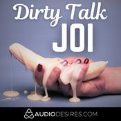 Podcast Dirty Talk JOI
