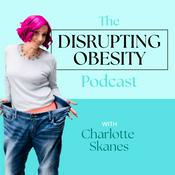 Podcast Disrupting Obesity