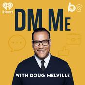 Podcast DM Me with Doug Melville