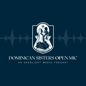 Podcast Dominican Sisters Open Mic