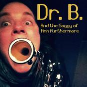 Podcast Dr. B and the Soggy of Ann Furthermore