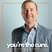 Podcast You’re the Cure w/ Dr. Ben Edwards