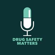 Podcast Drug Safety Matters