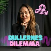 Podcast Dullernes Dilemma