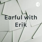 Podcast Earful with Erik